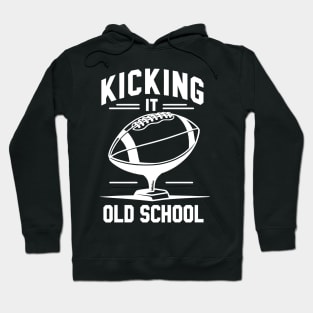 Kicking it Old School Hoodie